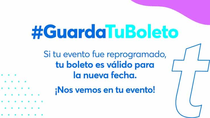 #GuardaTuBoleto | Ticketmaster
