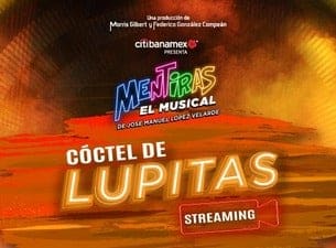 Mentiras cóctel de Lupitas en streaming | Ticketmaster