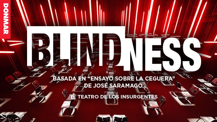 Blindness Teatro de los Insurgentes | Ticketmaster
