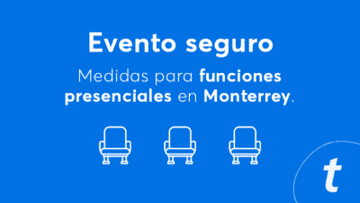 Evento seguro en Monterrey | Ticketmaster